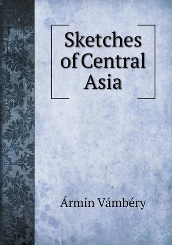 Cover for Ármin Vámbéry · Sketches of Central Asia (Paperback Book) (2013)
