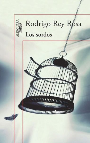 Cover for Rodrigo Rey Rosa · Los Sordos (Paperback Book) [Spanish edition] (2012)