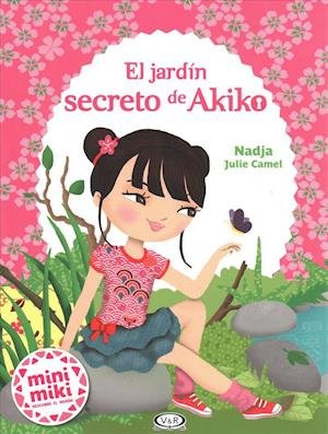 El Jardin Secreto de Akiko - Nadja - Livros - V&R Ediciones - 9786078614127 - 15 de abril de 2019