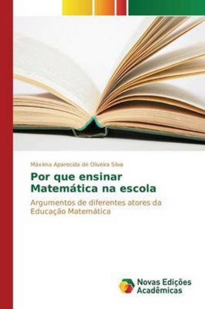 Cover for Silva · Por que ensinar Matemática na esc (Bog) (2015)