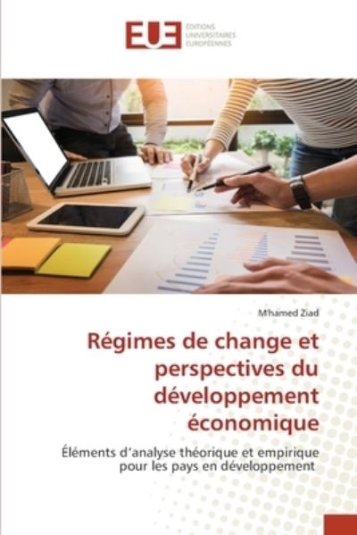 Régimes de change et perspectives - Ziad - Books -  - 9786139531127 - September 29, 2020