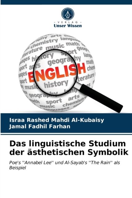 Cover for Israa Rashed Mahdi Al-Kubaisy · Das linguistische Studium der asthetischen Symbolik (Taschenbuch) (2020)