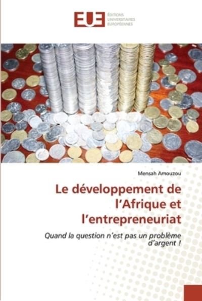 Cover for Mensah Amouzou · Le developpement de l'Afrique et l'entrepreneuriat (Paperback Bog) (2021)