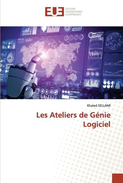 Cover for Khaled Sellami · Les Ateliers de Génie Logiciel (Paperback Book) (2021)