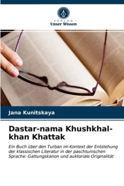 Cover for Jana Kunitskaya · Dastar-nama Khushkhal-khan Khattak (Paperback Book) (2021)