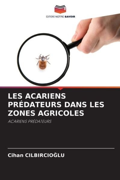Cover for Cihan Cilbircio?lu · Les Acariens Predateurs Dans Les Zones Agricoles (Taschenbuch) (2021)