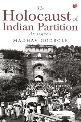Cover for Madhav Godbole · The Holocaust of Indian Partition (Paperback Bog) (2006)