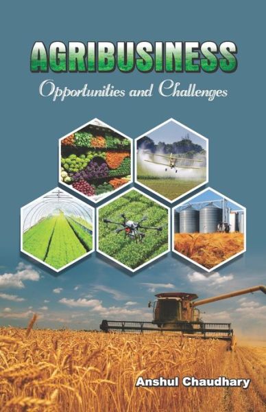 Cover for Anshul Chaudhary · AGRIBUSINESS Opportunities and Challenges (Paperback Book) (2020)