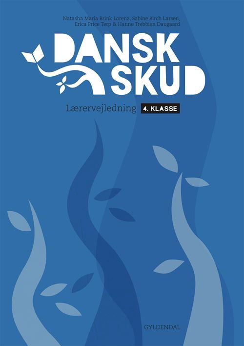 Sabine Birch Christensen; Erica Price Terp; Natasha Maria Brink Lorenz; Hanne Trebbien Daugaard · DanskSkud: DanskSkud 4. Lærervejledning (Sewn Spine Book) [1st edition] (2022)