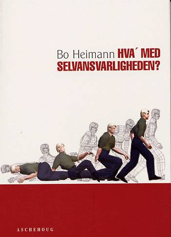 Cover for Bo Heimann · Hva' med selvansvarligheden (Book) [1st edition] (2002)