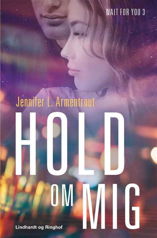 Cover for Jennifer L. Armentrout · Wait for you: Hold om mig (Sewn Spine Book) [2. Painos] (2020)