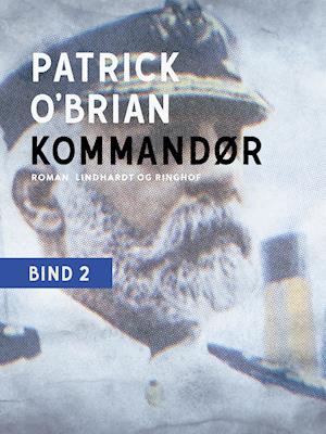 Cover for Patrick O'Brian · Den første kommando: Kommandør (Sewn Spine Book) [1st edition] (2021)