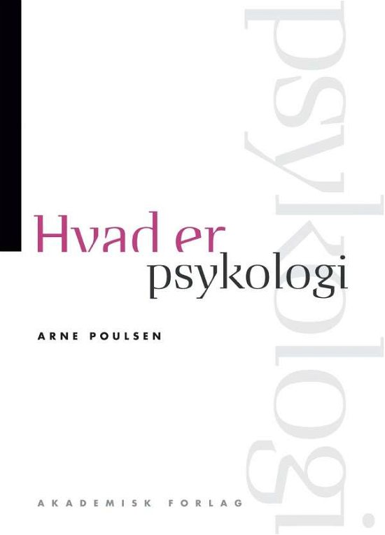 Cover for Arne Poulsen · Hvad er psykologi (Sewn Spine Book) [2th edição] (2015)