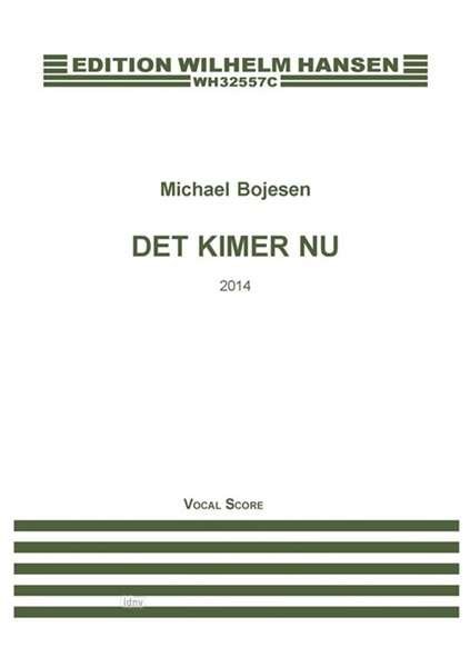 Cover for Michael Bojesen · Michael Bojesen: det Kimer Nu (Vocal Score) (Partitur) (2015)