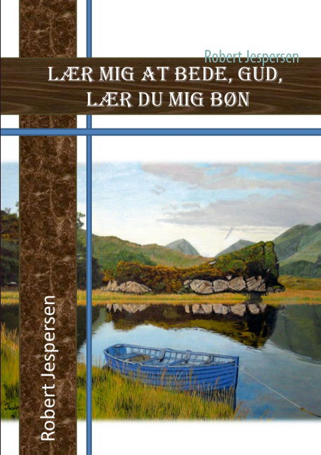 Cover for Robert Jespersen · Lær mig at bede Gud - lær du mig bøn (Paperback Book) [1. Painos] [Paperback] (2014)