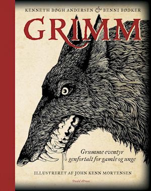 Cover for Kenneth Bøgh Andersen &amp; Benni Bødker · Grimm - grumme eventyr genfortalt for gamle og unge (Bound Book) [1st edition] (2019)