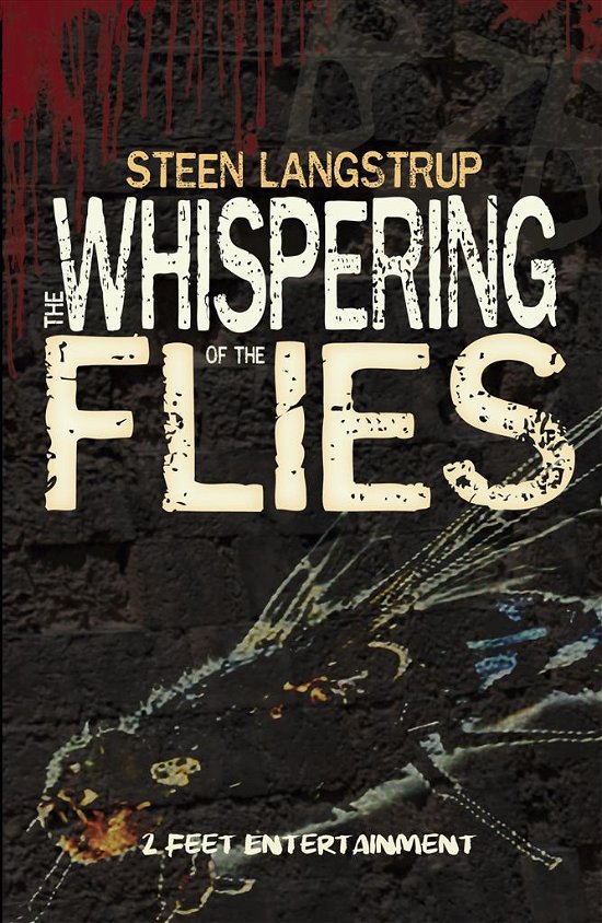 Cover for Steen Langstrup · The Whispering of the Flies (Paperback Book) [1st edition] (2018)