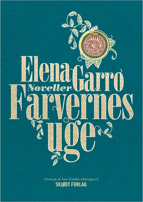 Farvernes uge - Elena Garro - Libros - Skjødt Forlag - 9788792064127 - 20 de noviembre de 2015