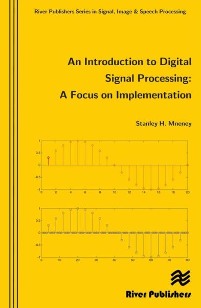 An Introduction to Digital Signal Processing - Stanley Mneney - Books - River Publishers - 9788792329127 - January 10, 2009