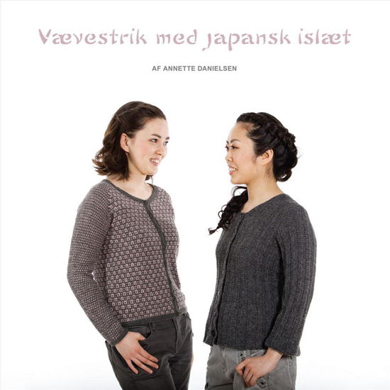 Cover for Annette Danielsen · Vævestrik med japansk islæt (Paperback Bog) [1. udgave] (2015)