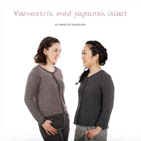 Cover for Annette Danielsen · Vævestrik med japansk islæt (Taschenbuch) [1. Ausgabe] (2015)