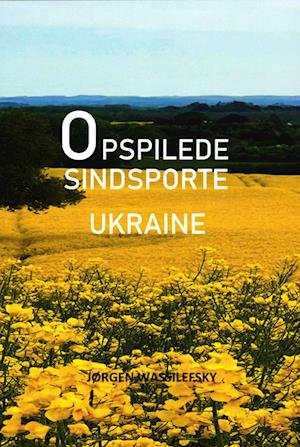 Cover for Jørgen Wassilefsky · Opspilede sindsporte Ukraine (Paperback Book) [1th edição] (2022)