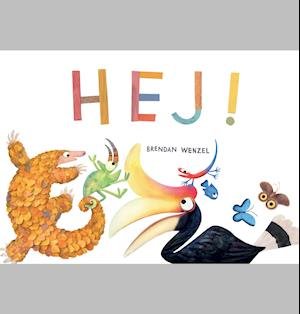 Cover for Brendan Wenzel · Hej! (Hardcover Book) [1st edition] (2019)