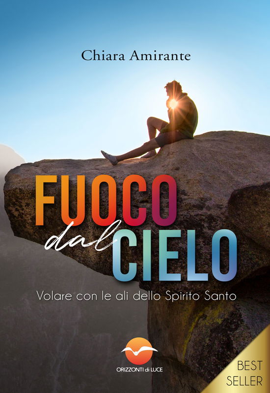 Cover for Chiara Amirante · Fuoco Dal Cielo. Volare Con Le Ali Dello Spirito Santo (Book)