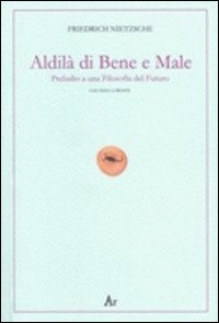 Cover for Friedrich Nietzsche · Al Di La Del Bene E Del Male. Preludio A Una Filosofia Del Futuro. Testo Tedesco A Fronte (Book)