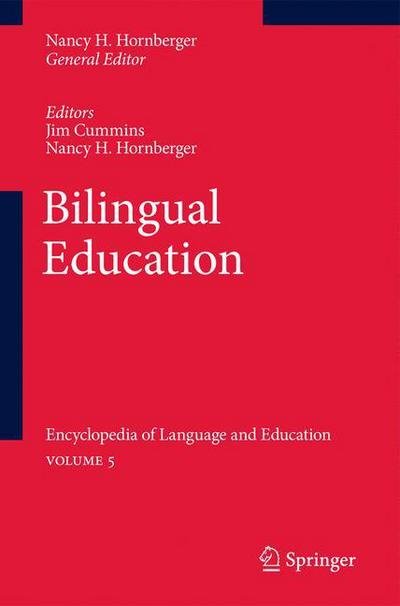 Cover for Hornberger, Nancy H, Professor · Bilingual Education: Encyclopedia of Language and Education Volume 5 (Paperback Book) [2010 edition] (2010)