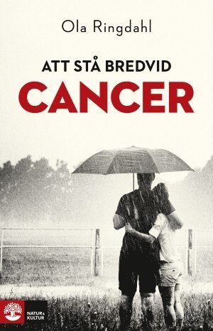 Cover for Ola Ringdahl · Att stå bredvid cancer (Bound Book) (2015)