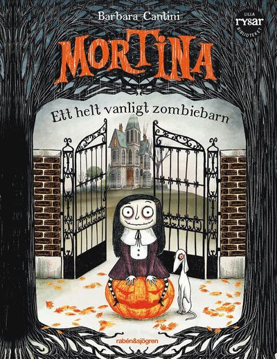 Cover for Barbara Cantini · Rys &amp; mys: Mortina : ett helt vanligt zombiebarn (Bound Book) (2018)