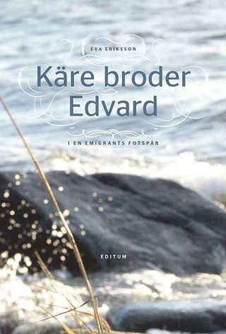 Cover for Eva Eriksson · Käre broder Edvard (Bound Book) (2015)