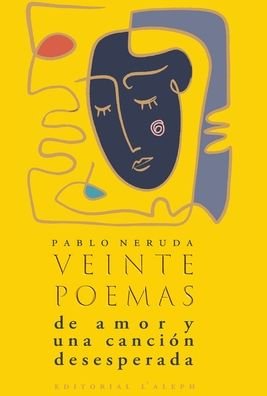 Cover for Pablo Neruda · Veinte poemas de amor y una canción desesperada (Gebundenes Buch) (2020)