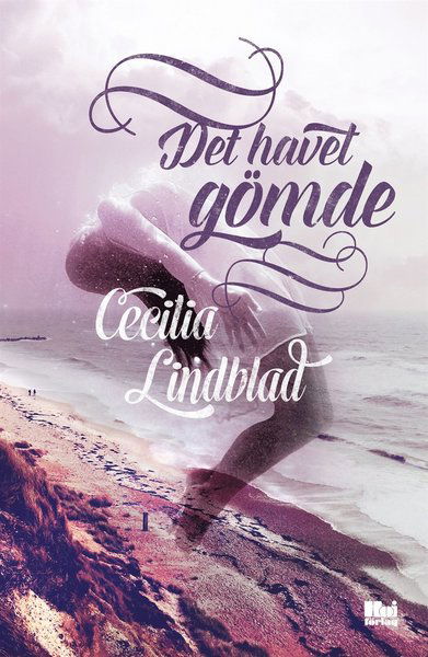 Cover for Cecilia Lindblad · Det havet gömde (ePUB) (2017)