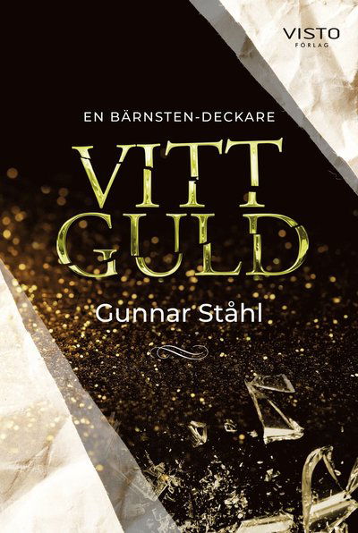 Cover for Gunnar Ståhl · En Bärnsten-deckare: Vitt guld (Bound Book) (2021)