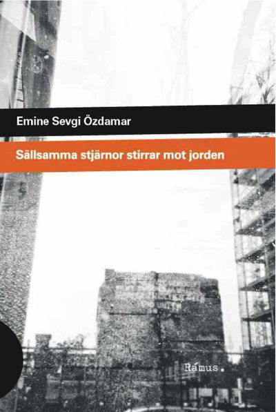 Cover for Emine Sevgi Özdamar · Sällsamma stjärnor stirrar mot jorden (Inbunden Bok) (2012)