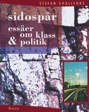 Cover for Stefan Svallfors · Sidospår : essäer om klass &amp; politik (Paperback Book) (2000)