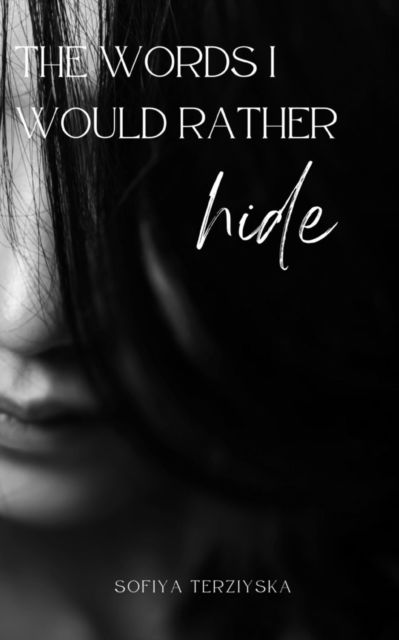 Cover for Sofiya Terziyska · The words I would rather hide (Bok) (2023)