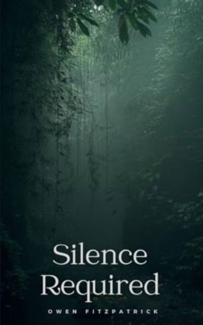 Cover for Owen Fitzpatrick · Silence Required (Paperback Book) (2024)