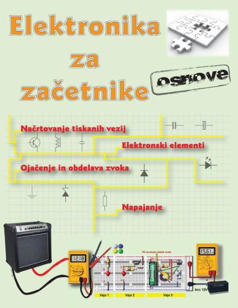 Cover for Bojan Kovac · Elektronika Za Zacetnike (Osnove) (Volume 1) (Slovene Edition) (Paperback Book) [Slovene, 1 edition] (2014)