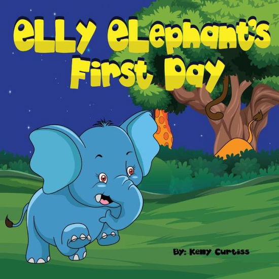 Cover for Kelly Curtiss · Elly Elephant's First Day (Paperback Book) (2019)