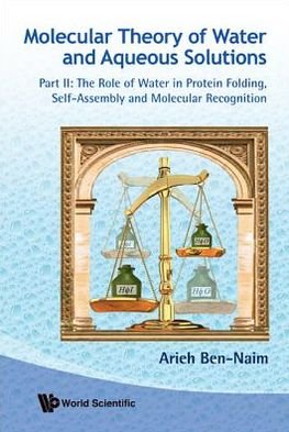 Cover for Ben-naim, Arieh (The Hebrew Univ Of Jerusalem, Israel) · Molecular Theory Of Water And Aqueous Solutions (Parts I &amp; Ii) (Paperback Book) (2011)