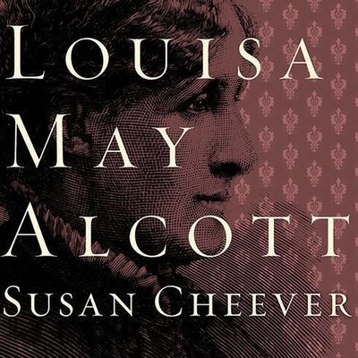 Cover for Susan Cheever · Louisa May Alcott (CD) (2010)