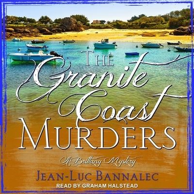 The Granite Coast Murders Lib/E - Jean-Luc Bannalec - Music - Tantor Audio - 9798200180127 - May 11, 2021