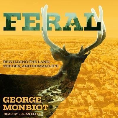 Cover for George Monbiot · Feral (CD) (2019)