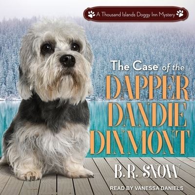 Cover for B R Snow · The Case of the Dapper Dandie Dinmont (CD) (2018)