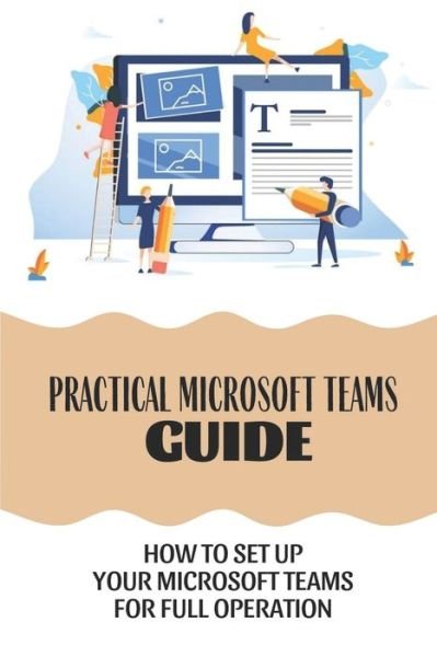 Cover for Sung Saintlouis · Practical Microsoft Teams Guide (Paperback Book) (2021)