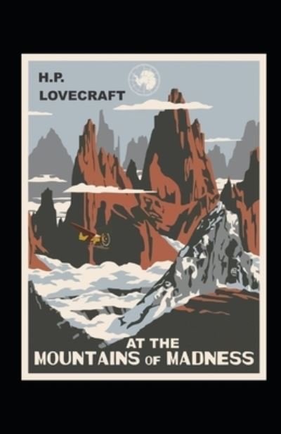 At the Mountains of Madness illustrated - H P Lovecraft - Bücher - Independently Published - 9798463514127 - 24. August 2021