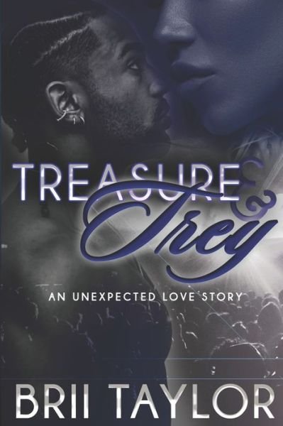 Cover for Brii Taylor · Treasure &amp; Trey: An Unexpected Love Story (Paperback Book) (2021)